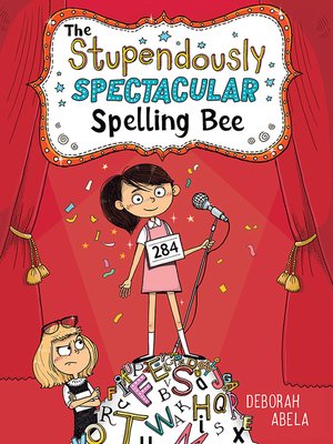 cover image of The Stupendously Spectacular Spelling Bee